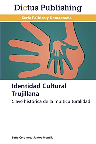 Identidad Cultural Trujillana: Clave histórica de la multiculturalidad