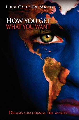 How You Get What You Want: Dreams Can Change the World