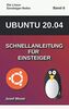 Ubuntu 20.04: Schnellanleitung für Einsteiger (Die Linux-Einsteiger-Reihe, Band 6)
