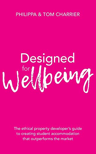 Designed for Wellbeing: The ethical property developer’s guide to creating student accommodation that outperforms the market