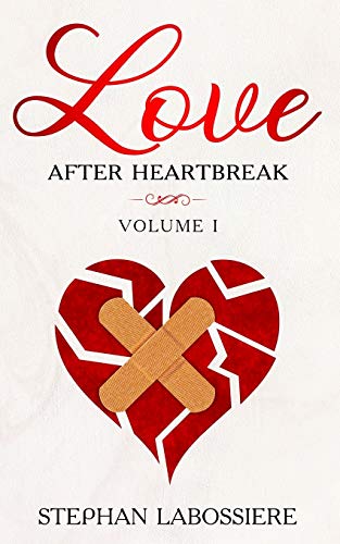 Stephan Labossiere Finding Love After Heartbreak, Volume I