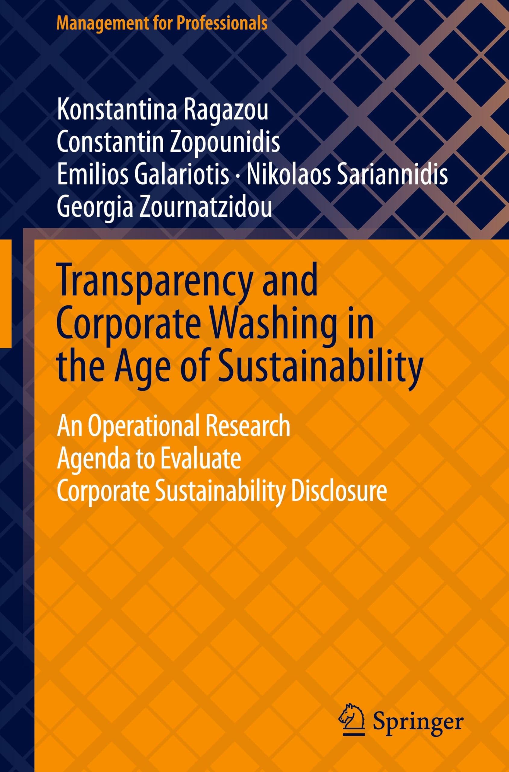 Transparency and Corporate Washing in the Age of Sustainability: An Operational Research Agenda to Evaluate Corporate Sustainability Disclosure (Management for Professionals)