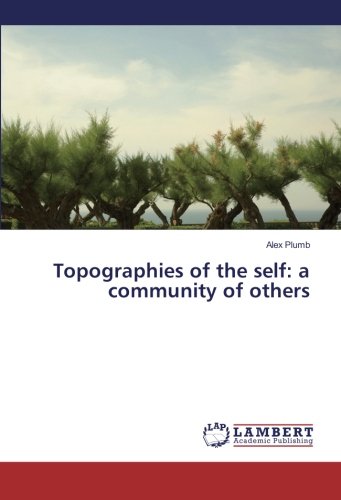Topographies of the self: a community of others