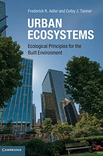 Urban Ecosystems: Ecological Principles for the Built Environment