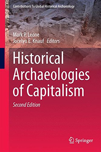 Historical Archaeologies of Capitalism (Contributions To Global Historical Archaeology)