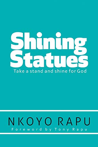 Shining Statues: Take a Stand and Shine for God!