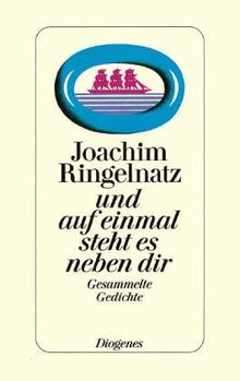 Und auf einmal steht es neben dir. Gesammelte Gedichte