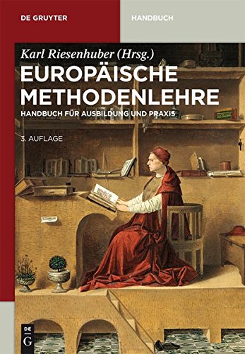Europäische Methodenlehre: Handbuch für Ausbildung und Praxis (De Gruyter Handbuch)