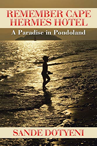 Remember Cape Hermes Hotel: A Paradise in Pondoland