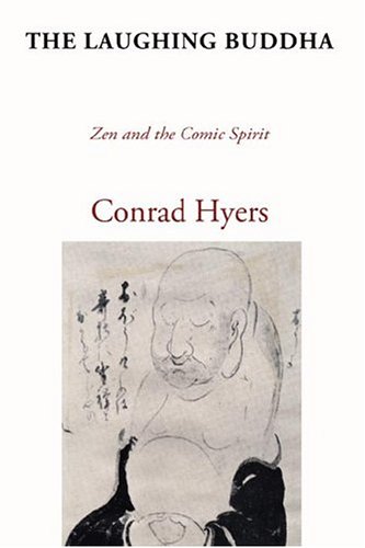 The Laughing Buddha: Zen and the Comic Spirit