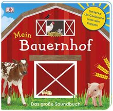 Mein Bauernhof: Das große Soundbuch. Mit Klappen und Schiebeelement im Cover ab 2 Jahren