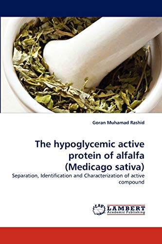 The hypoglycemic active protein of alfalfa (Medicago sativa): Separation, Identification and Characterization of active compound