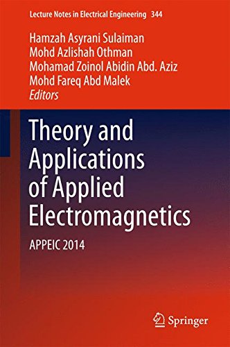 Theory and Applications of Applied Electromagnetics: APPEIC 2014 (Lecture Notes in Electrical Engineering)