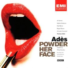 Adès: Powder Her Face (Gesamtaufnahme)