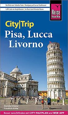 Reise Know-How CityTrip Pisa, Lucca, Livorno: Reiseführer mit Stadtplan und kostenloser Web-App