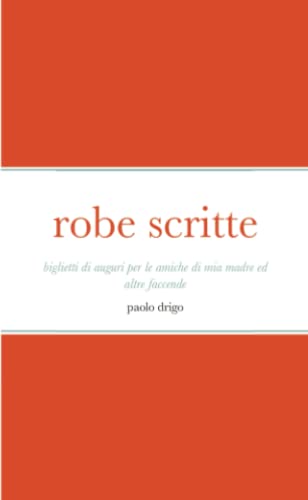 robe scritte: biglietti di auguri per le amiche di mia madre ed altre faccende