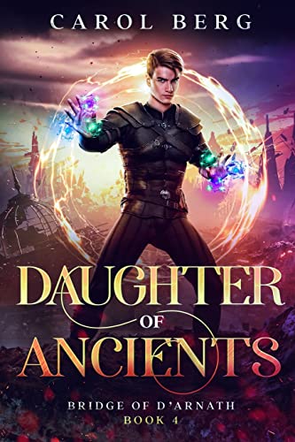 Daughter of Ancients (Bridge of D'Arnath, Band 4)