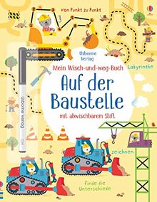 Mein Wisch-und-weg-Buch: Auf der Baustelle: mit abwischbarem Stift