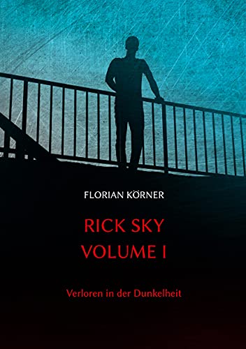Rick Sky Volume I: Verloren in der Dunkelheit
