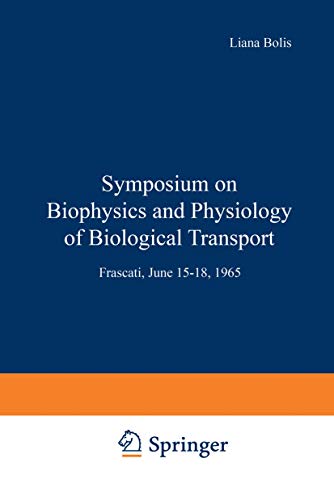 Symposium on Biophysics and Physiology of Biological Transport: Frascati, June 15-18, 1965
