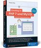 Einstieg in PHP 7 und MySQL: Für Programmieranfänger geeignet. So programmieren Sie dynamische Websites mit PHP und MySQL. Inkl. MariaDB