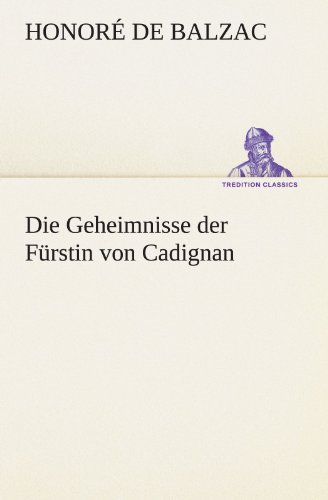 Die Geheimnisse der Fürstin von Cadignan (TREDITION CLASSICS)