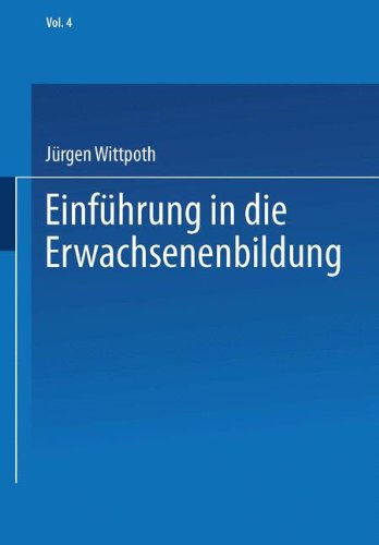 Einführung in die Erwachsenenbildung (Einführungstexte Erziehungswissenschaft) (German Edition)