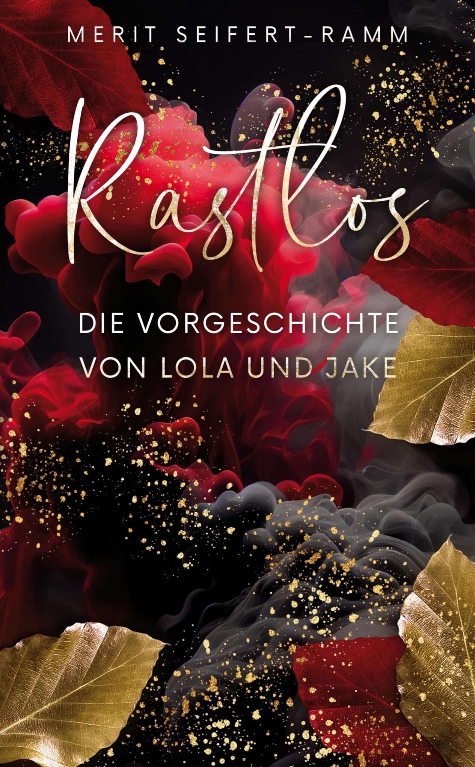 Rastlos - Die Vorgeschichte von Lola und Jake