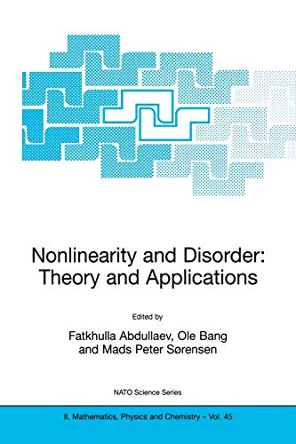 Nonlinearity and Disorder: Theory and Applications (NATO Science Series II: Mathematics, Physics and Chemistry, 45, Band 45)