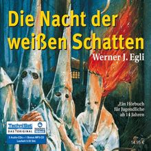 Die Nacht der weißen Schatten - Jugendhörbuch ab 14 Jahren