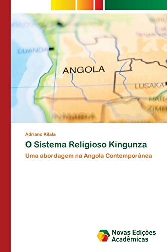 O Sistema Religioso Kingunza: Uma abordagem na Angola Contemporânea