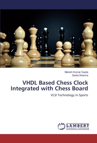 VHDL Based Chess Clock Integrated with Chess Board: VLSI Technology in Sports