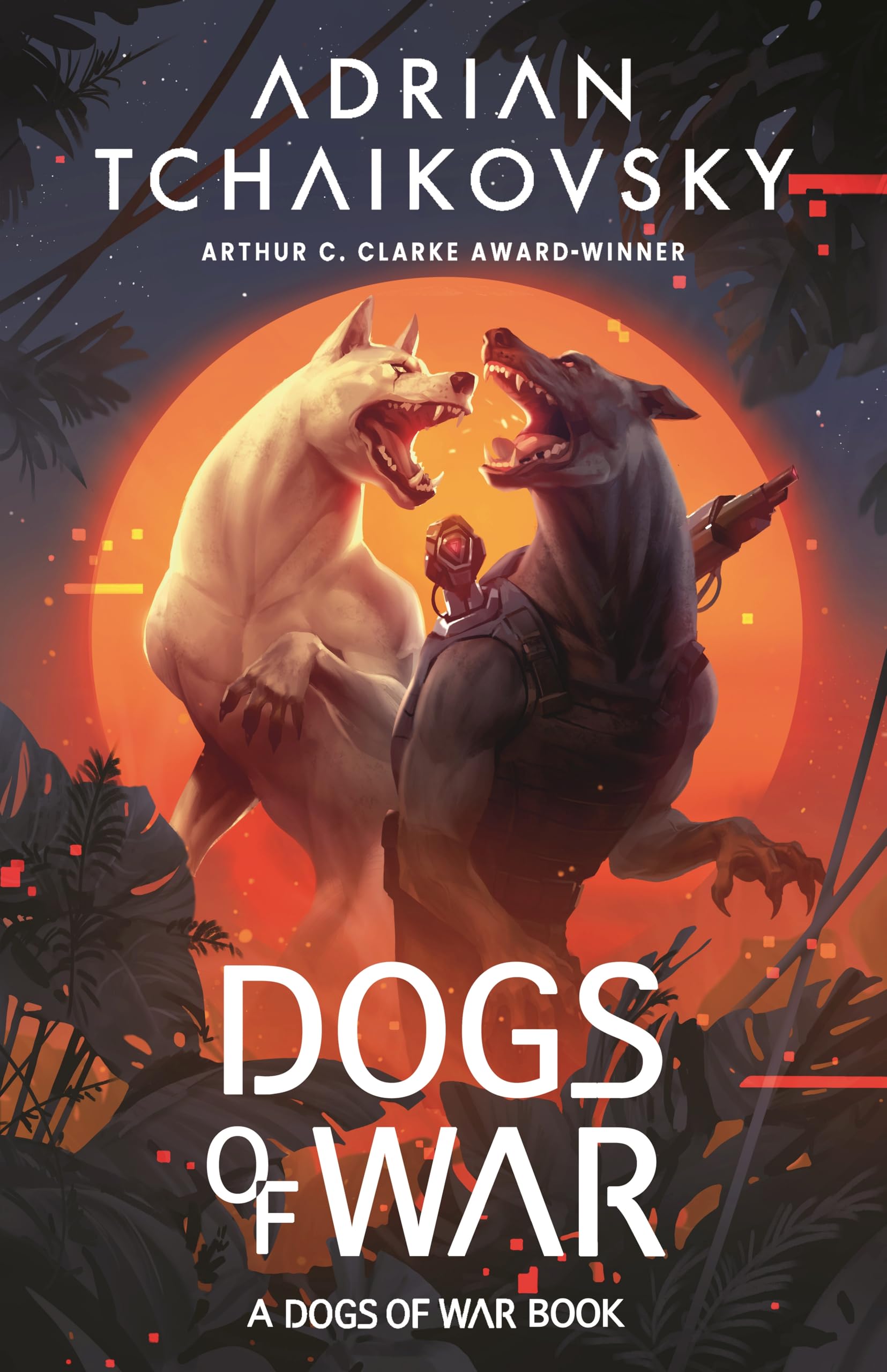Tchaikovsky, Adrian: Dogs of War