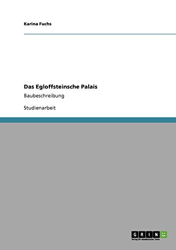 Das Egloffsteinsche Palais: Baubeschreibung