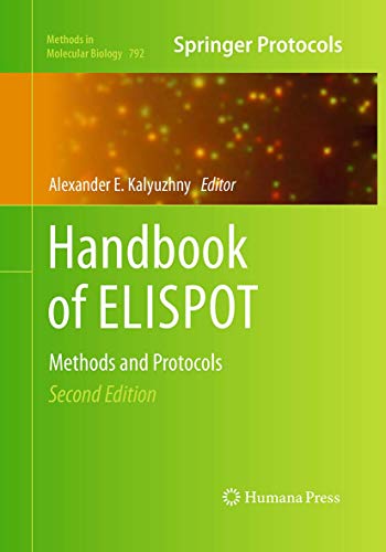 Handbook of ELISPOT: Methods and Protocols (Methods in Molecular Biology, Band 792)
