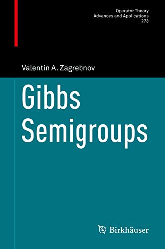 Gibbs Semigroups (Operator Theory: Advances and Applications, 273, Band 273)