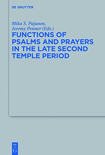 Functions of Psalms and Prayers in the Late Second Temple Period (Beihefte zur Zeitschrift für die alttestamentliche Wissenschaft, Band 486)