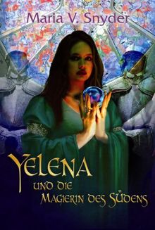 Yelena und die Magierin des Südens: Band 1