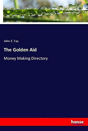 The Golden Aid: Money Making Directory