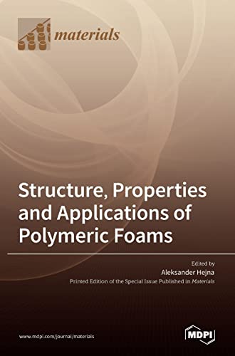 Structure, Properties and Applications of Polymeric Foams