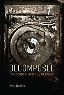 Decomposed (The MIT Press) von Devine, Kyle | Buch | Zustand gut