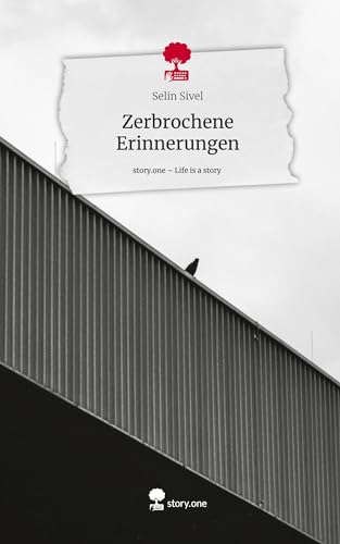 Zerbrochene Erinnerungen. Life is a Story - story.one