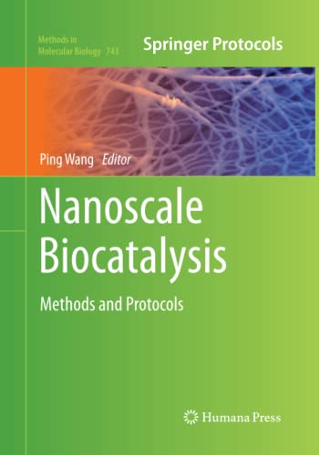 Nanoscale Biocatalysis: Methods and Protocols (Methods in Molecular Biology, Band 743)