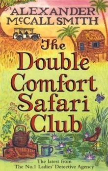 The Double Comfort Safari Club: No.1 Ladies' Detective Agency, Book 11