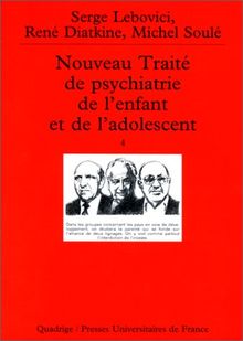 Nouveau traité de psychiatrie de l'enfant et de l'adolescent