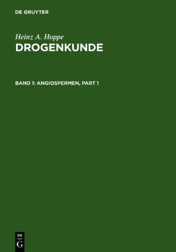 Drogenkunde, 3 Bde., Bd.1, Angiospermen