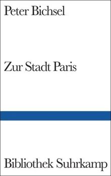 Zur Stadt Paris: Geschichten (Bibliothek Suhrkamp)