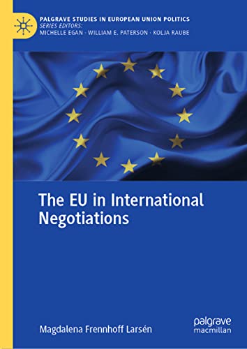 The EU in International Negotiations (Palgrave Studies in European Union Politics)