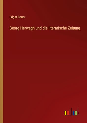 Georg Herwegh und die literarische Zeitung