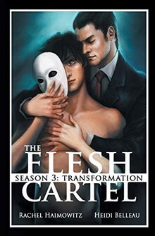 The Flesh Cartel, Season 3: Transformation